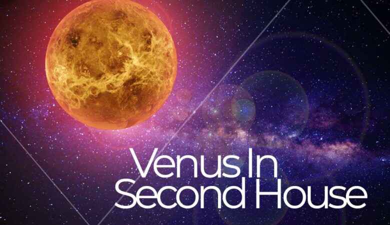 Venus In Second House