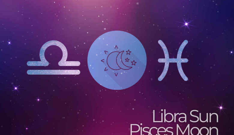 Libra Sun Pisces Moon