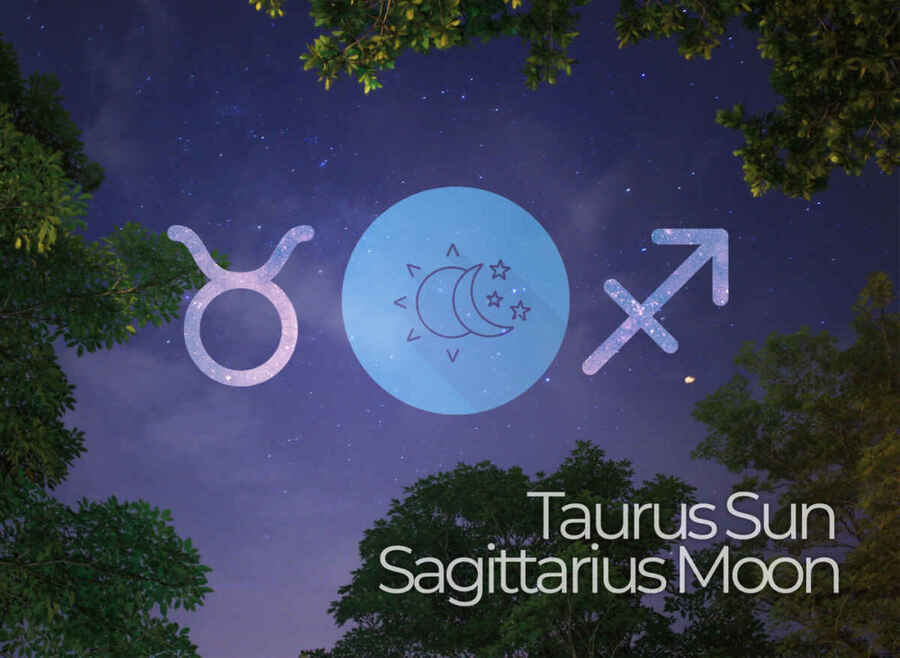 Taurus Sun Sagittarius Moon