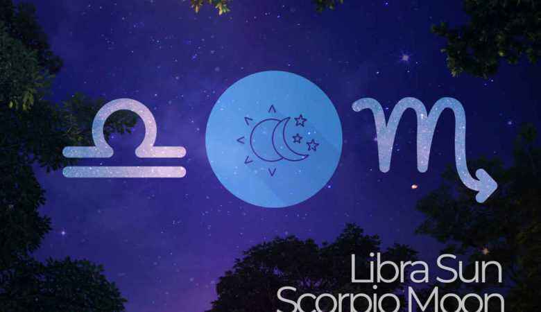 Libra Sun Scorpio Moon