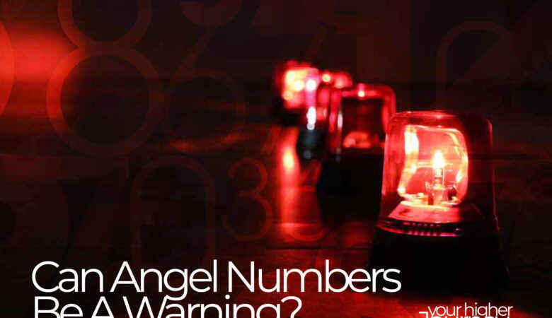 Can Angel Numbers Be A Warning