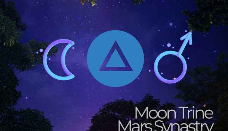 Moon Trine Mars Synastry