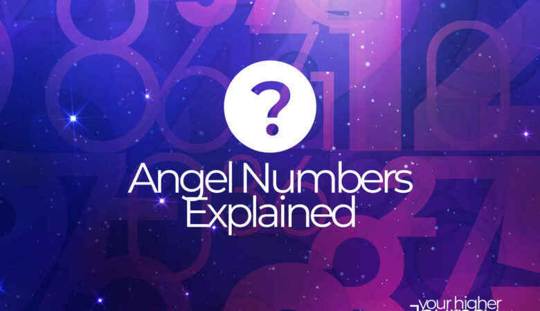 Angel Numbers Explained