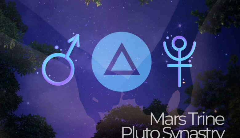 Mars Trine Pluto Synastry