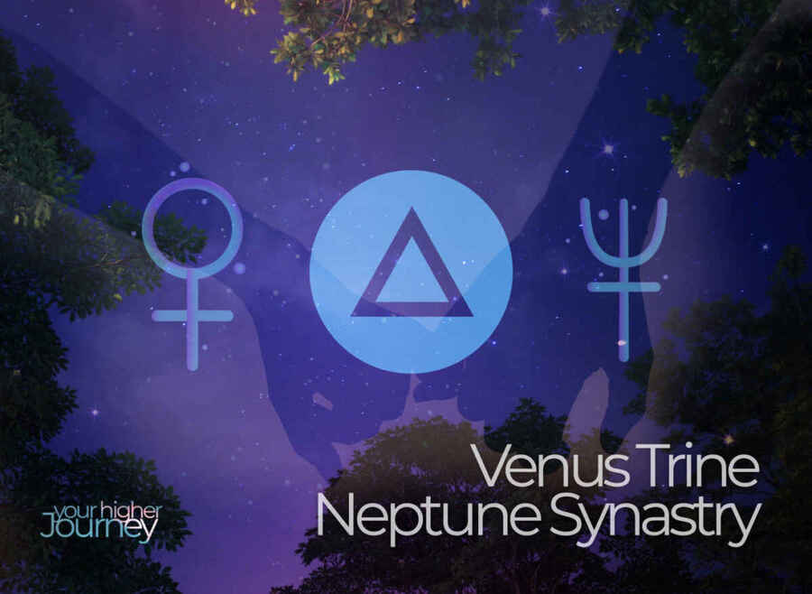 Venus Trine Neptune Synastry