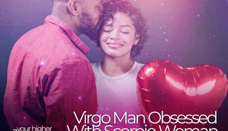 Virgo Man Obsessed With Scorpio Woman