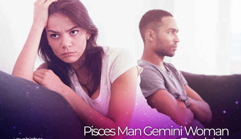 Pisces Man Gemini Woman Break Up