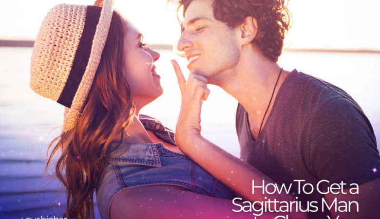 How To Get a Sagittarius Man to Chase You