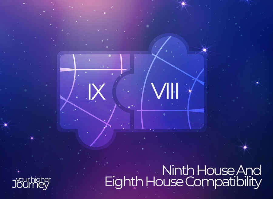 Ninth House And Eighth House Compatibility