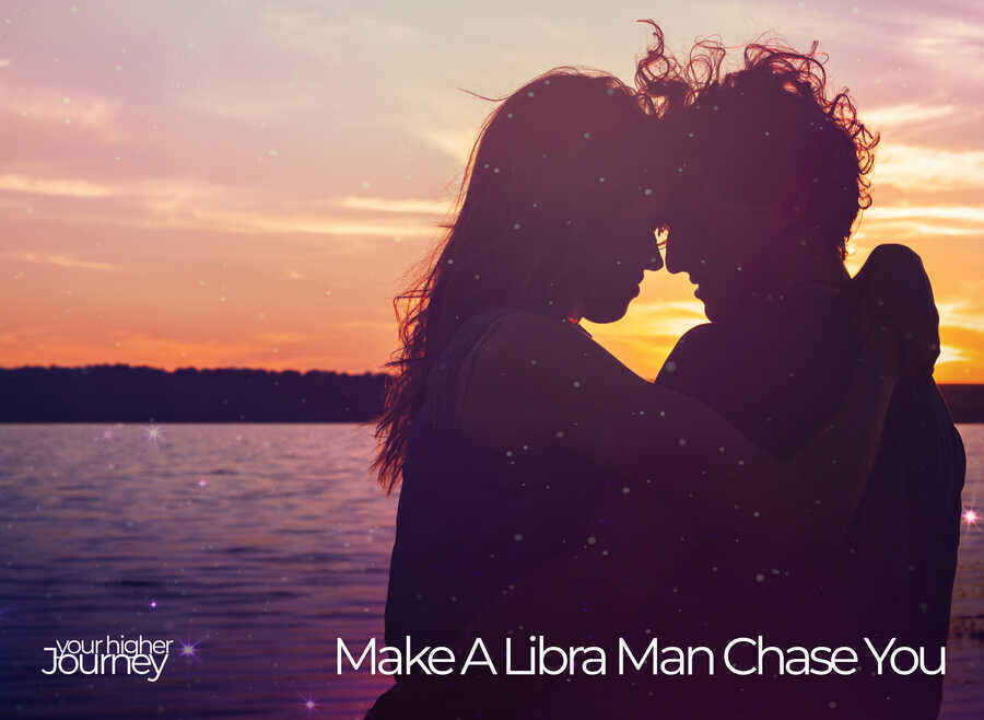 How To Make A Libra Man Chase You