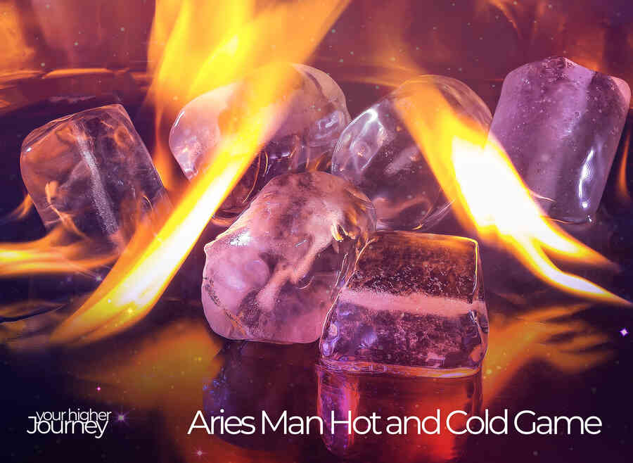 Aries Man Hot and Cold Game