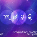 Scorpio Man Leo Woman Compatibility