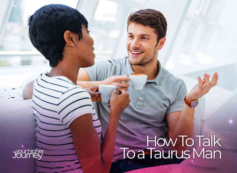 How to Talk to a Taurus Man