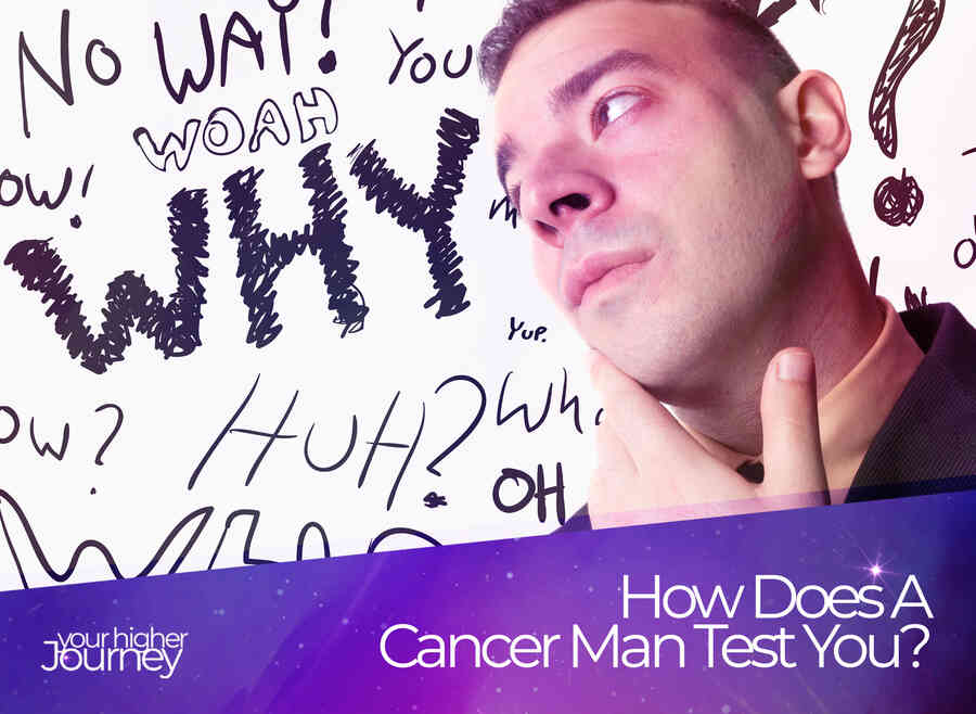 How Does A Cancer Man Test You