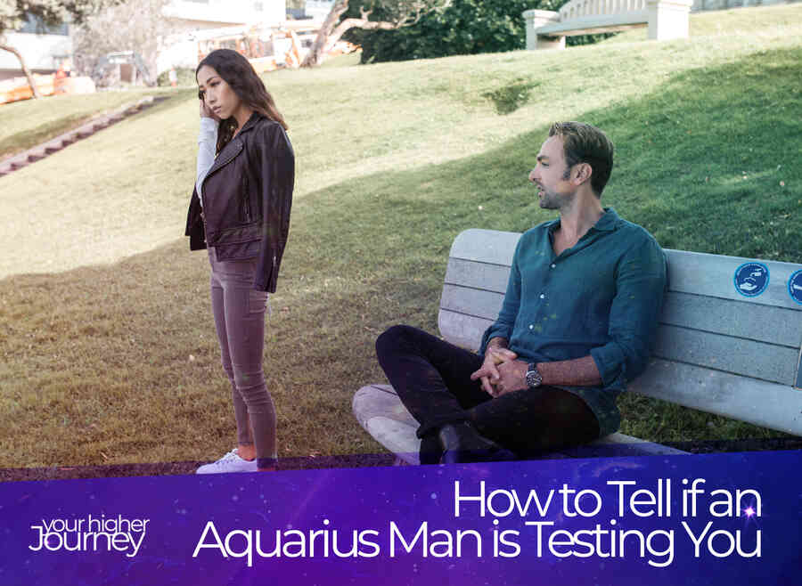 How To Tell if An Aquarius Man is Testing You