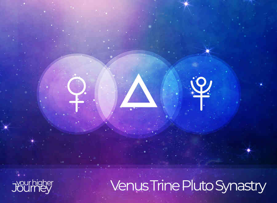 Venus Trine Pluto Synastry