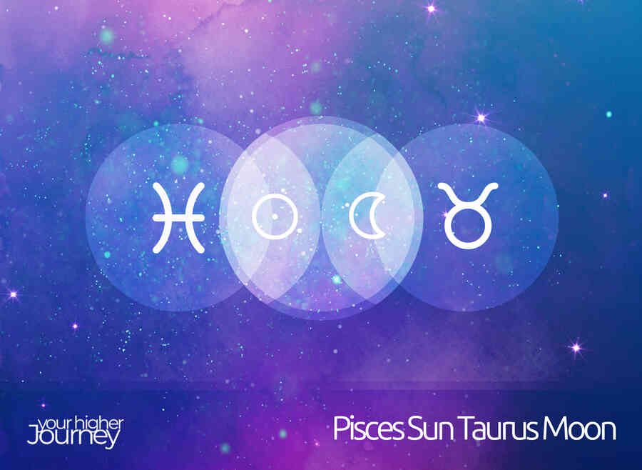 Pisces Sun Taurus Moon